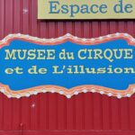 Visite au Musée du cirque et de l’Illusion