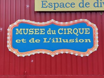 Visite au Musée du cirque et de l’Illusion